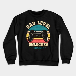 Dad Level Unlocked Est. 2024 Crewneck Sweatshirt